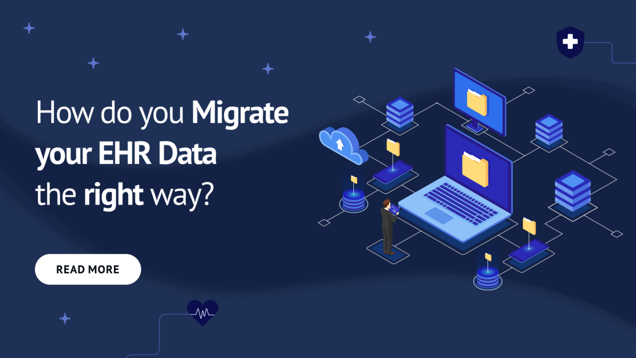 How do you migrate your EHR data the RIGHT way?
