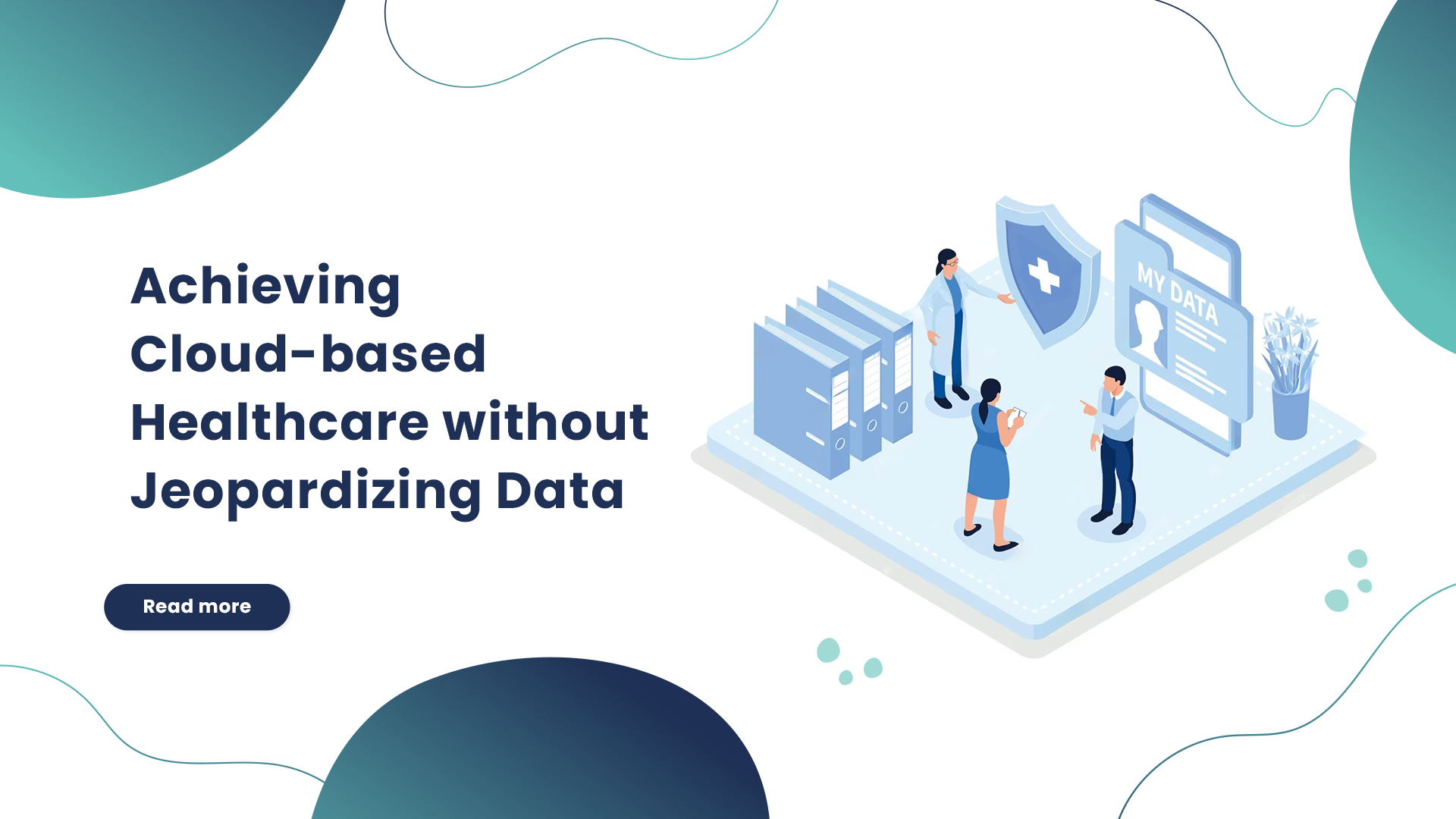 Achieving Cloud-based Healthcare without Jeopardizing Data