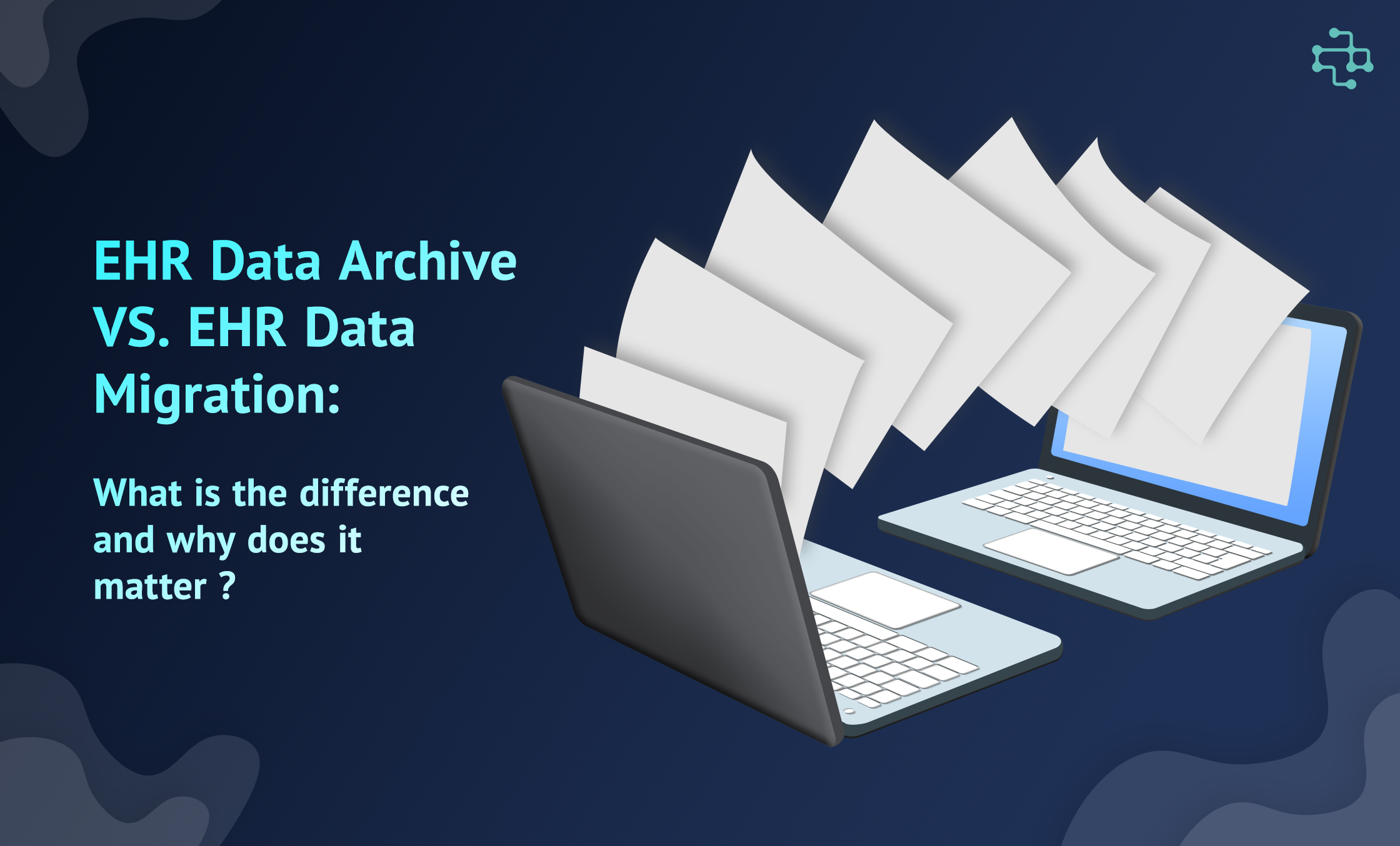 EHR Data Archival VS. EHR Data Migration: What Is The Difference and Why Does It Matter?